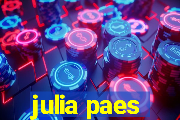 julia paes